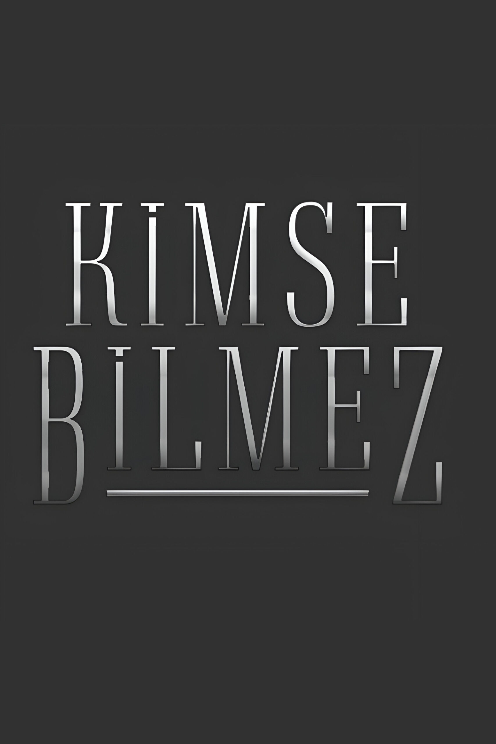 Kimse Bilmez S01 [Turkish] <span class="status-badge status-completed">COMPLETED</span>