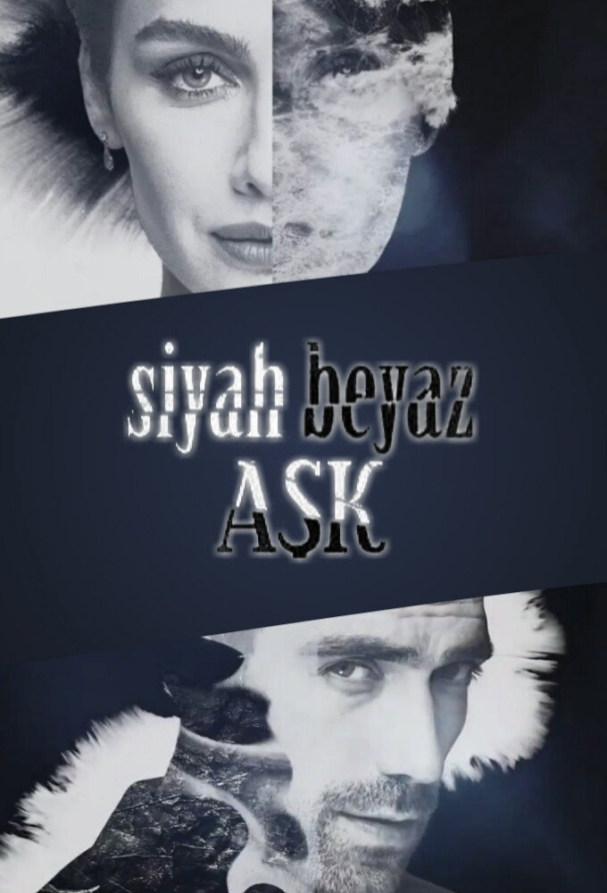 Siyah Beyaz Ask S01 540P Turkish <span class="status-badge status-completed">COMPLETED</span>